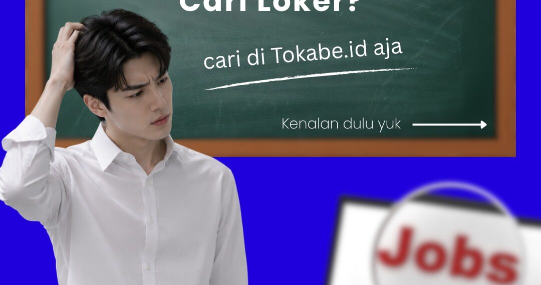 Info Loker di Tokabe.id